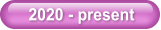 2020 - present